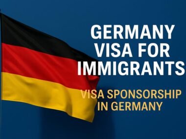Germany Visa for Immigrants – Visa Sponsorship in Germany